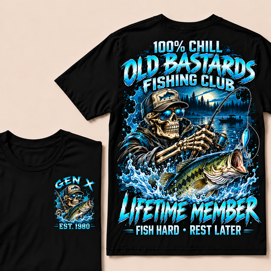 100% Chill Old Bastards Fishing Club Lifetime Member Fish Hard • Rest Later Custom Year T-shirt