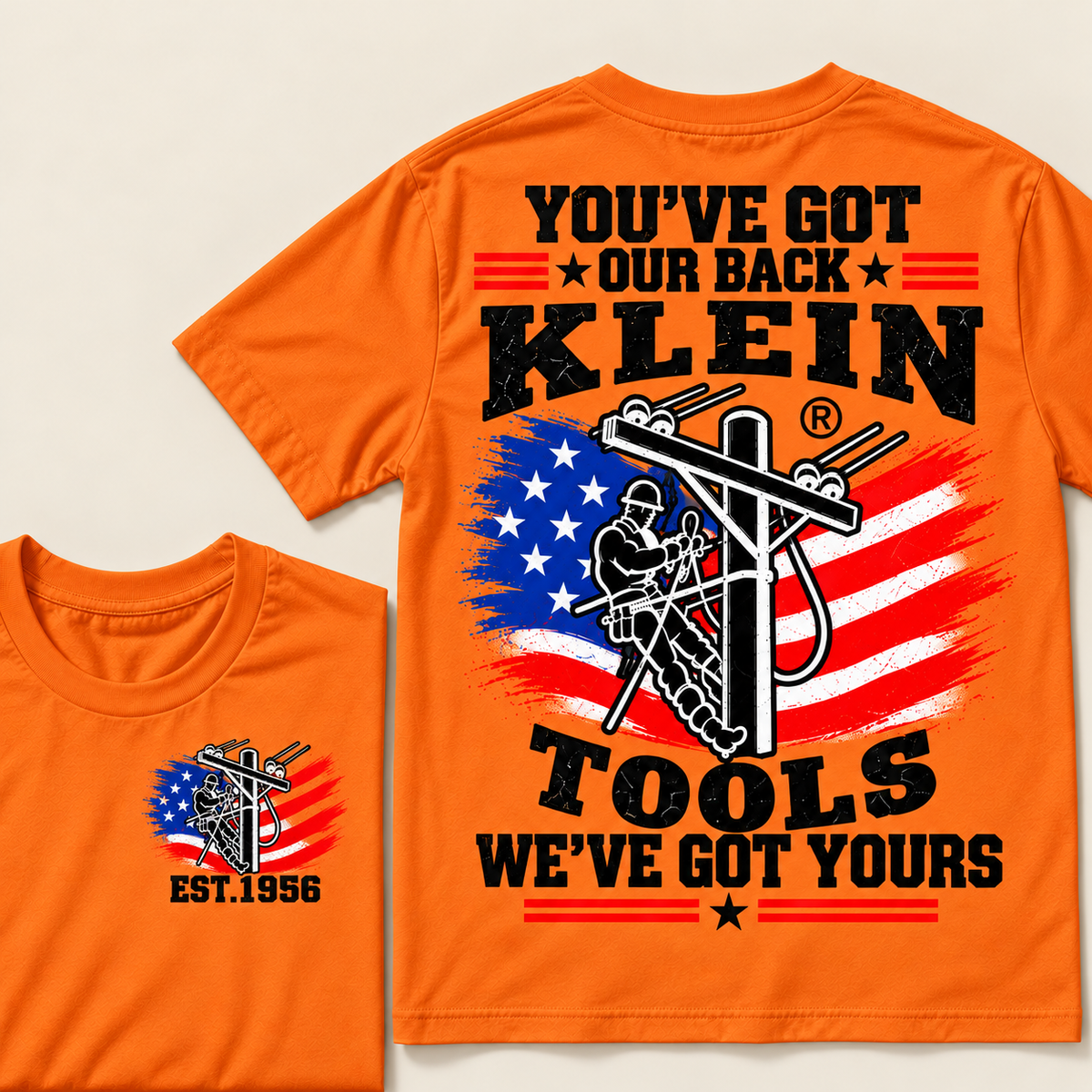 You've Got Our Back, Klein Tools, We've Got Yours Custom EST.Year T-Shirt