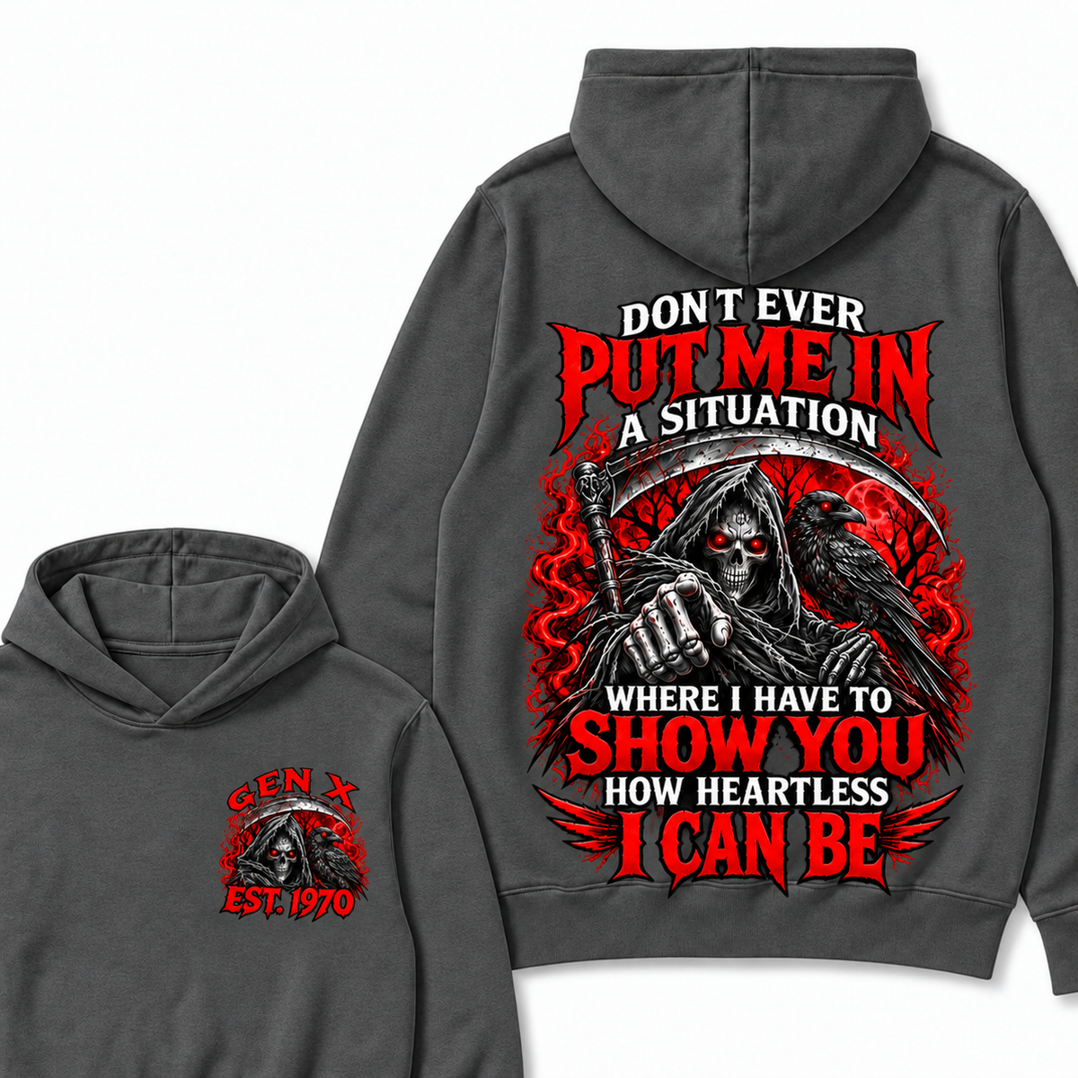Don't Ever Put Me In A Situation Where I Have To Show You How Heartless I Can Be Custom Your Year Hoodie