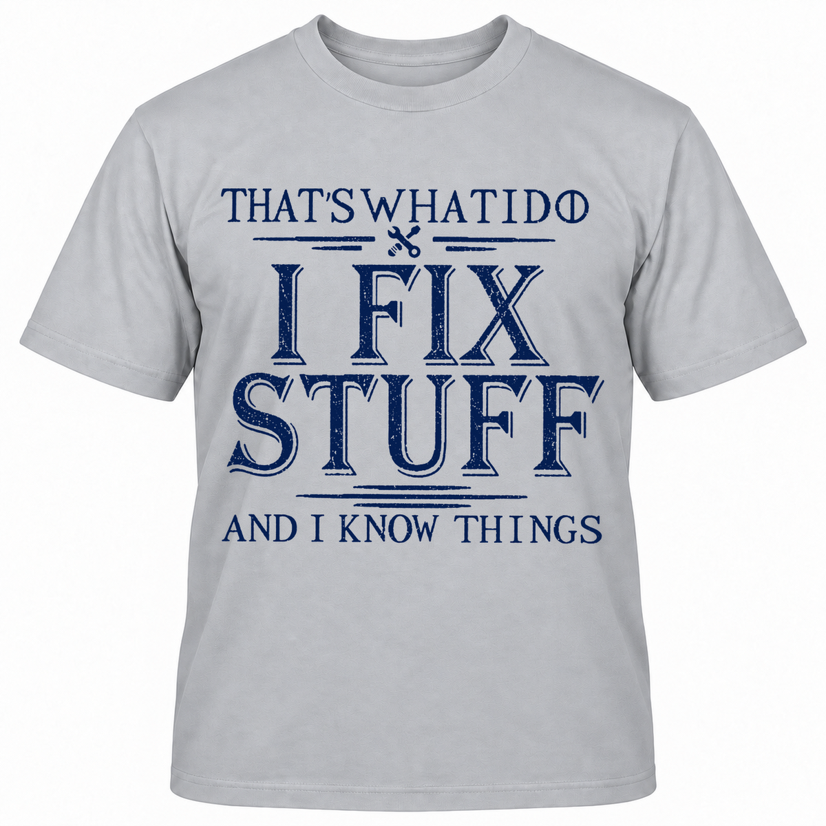 That's What I Do I Fish And I Know Things T-shirt