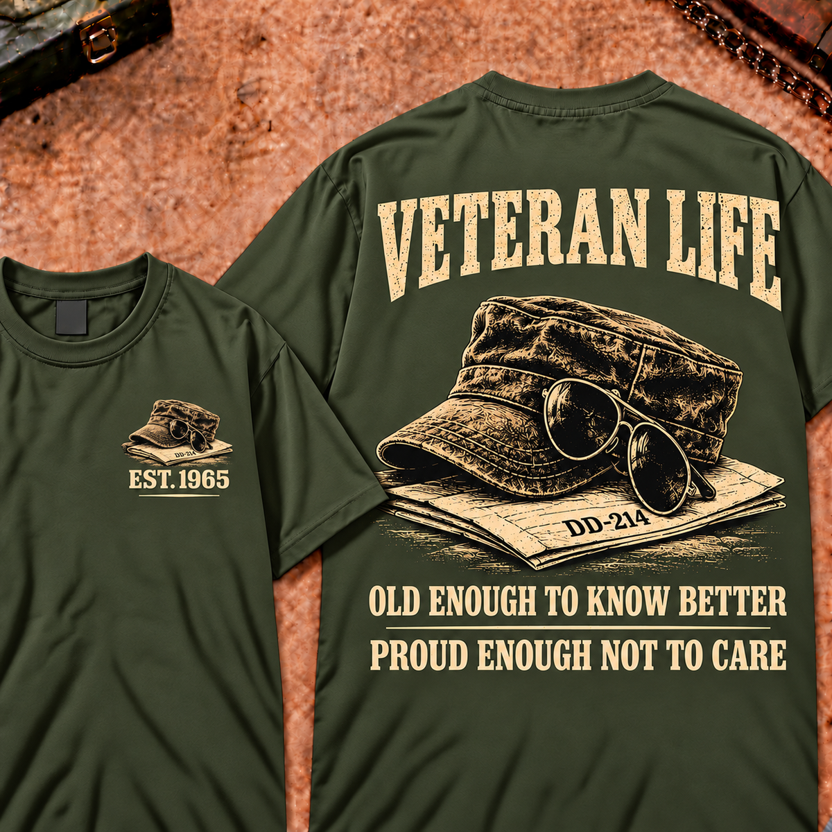 Veteran Life Old Enough to Know Better Proud Enough Not To Care Custom Year Funny T-shirt