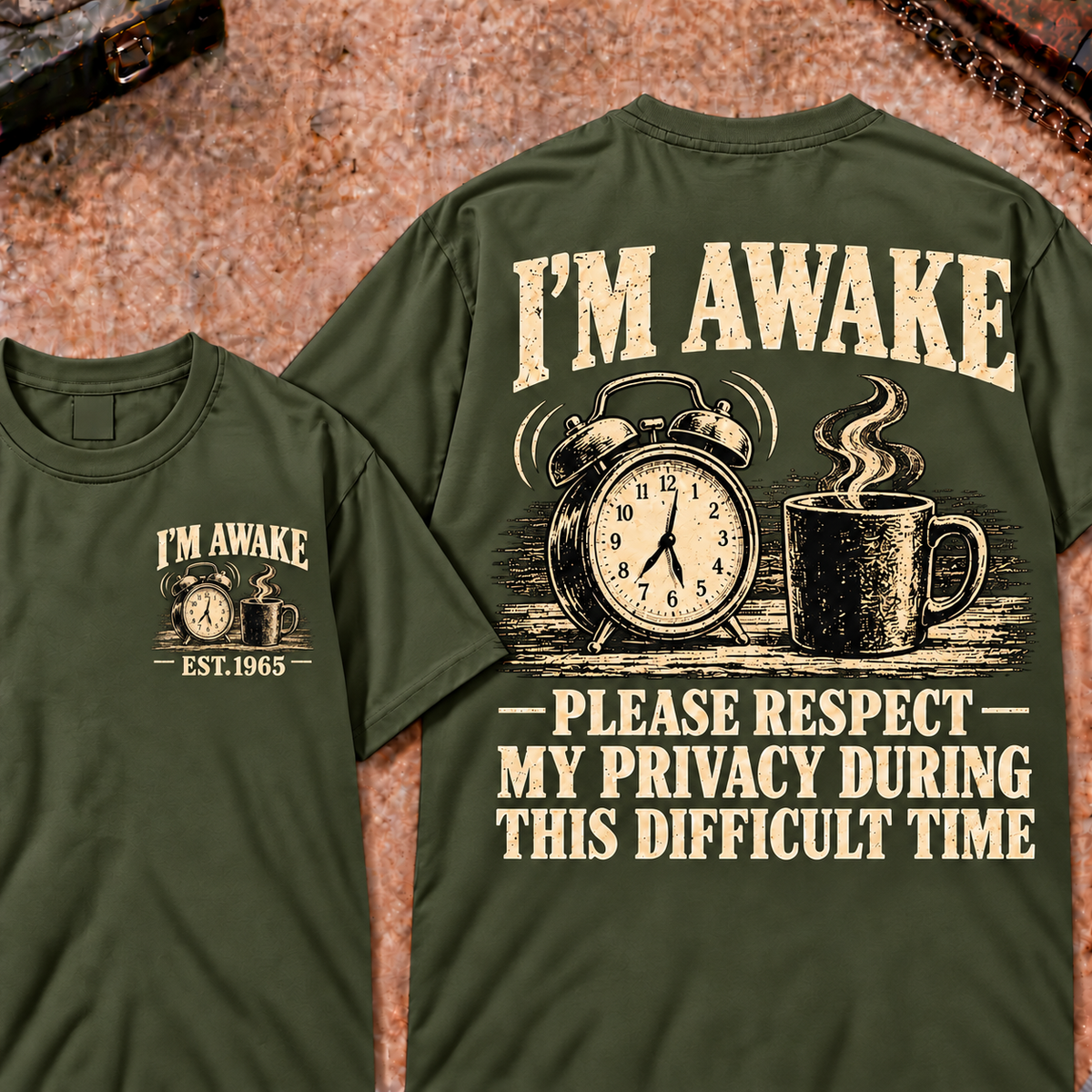 I'm Awake Please Respect My Privacy During This Difficult Time Custom Year Funny T-Shirt
