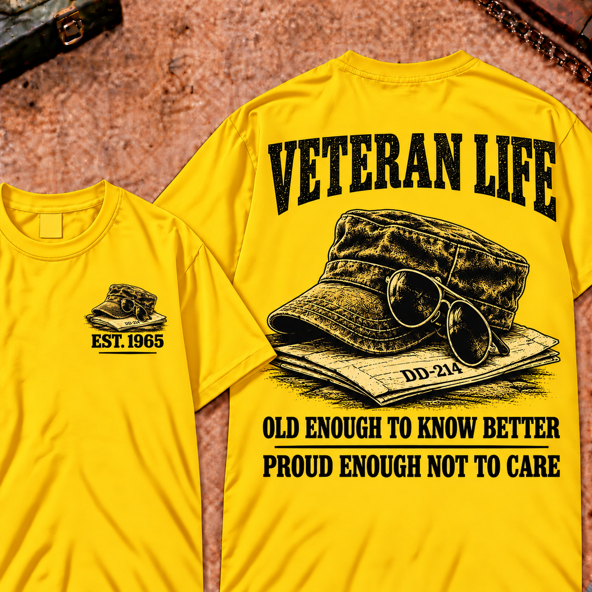 Veteran Life Old Enough to Know Better Proud Enough Not To Care Custom Year Funny T-shirt