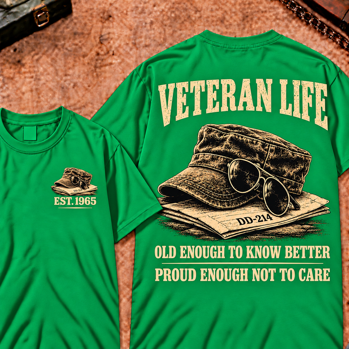 Veteran Life Old Enough to Know Better Proud Enough Not To Care Custom Year Funny T-shirt