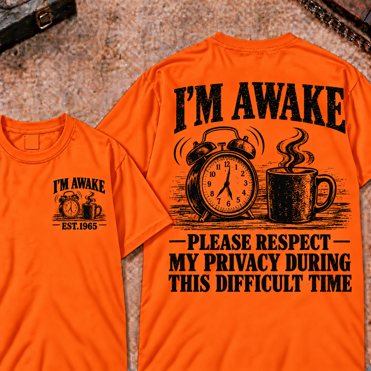 I'm Awake Please Respect My Privacy During This Difficult Time Custom Year Funny T-Shirt