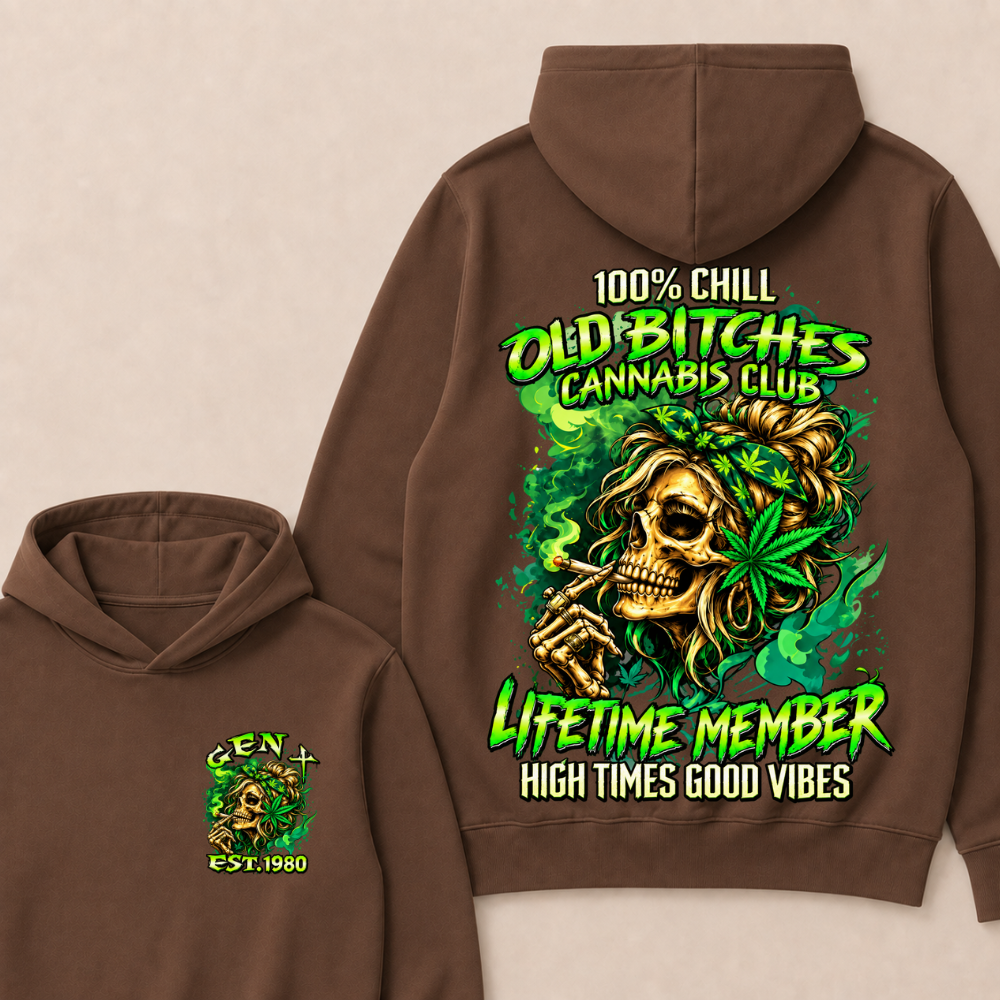 100% Chill Old Bitches Cannabis Club Lifetime Member High Times Good Vibes Custom EST.Year