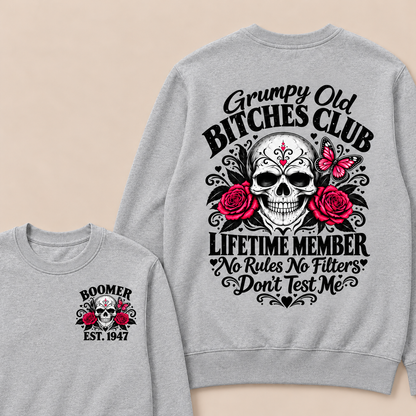 Grumpy Old Bitches Club Lifetime Member No Rules No Filters Don't Test Me Custom Your Year Sweatshirt