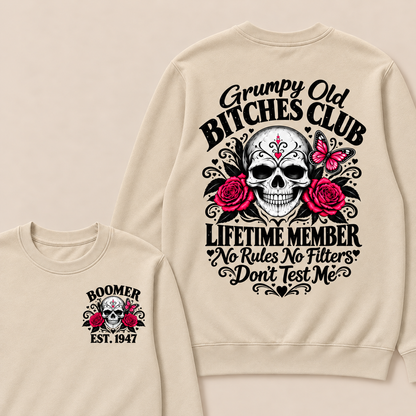 Grumpy Old Bitches Club Lifetime Member No Rules No Filters Don't Test Me Custom Your Year Sweatshirt