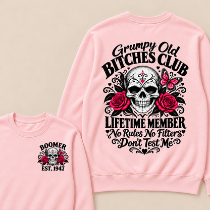 Grumpy Old Bitches Club Lifetime Member No Rules No Filters Don't Test Me Custom Your Year Sweatshirt