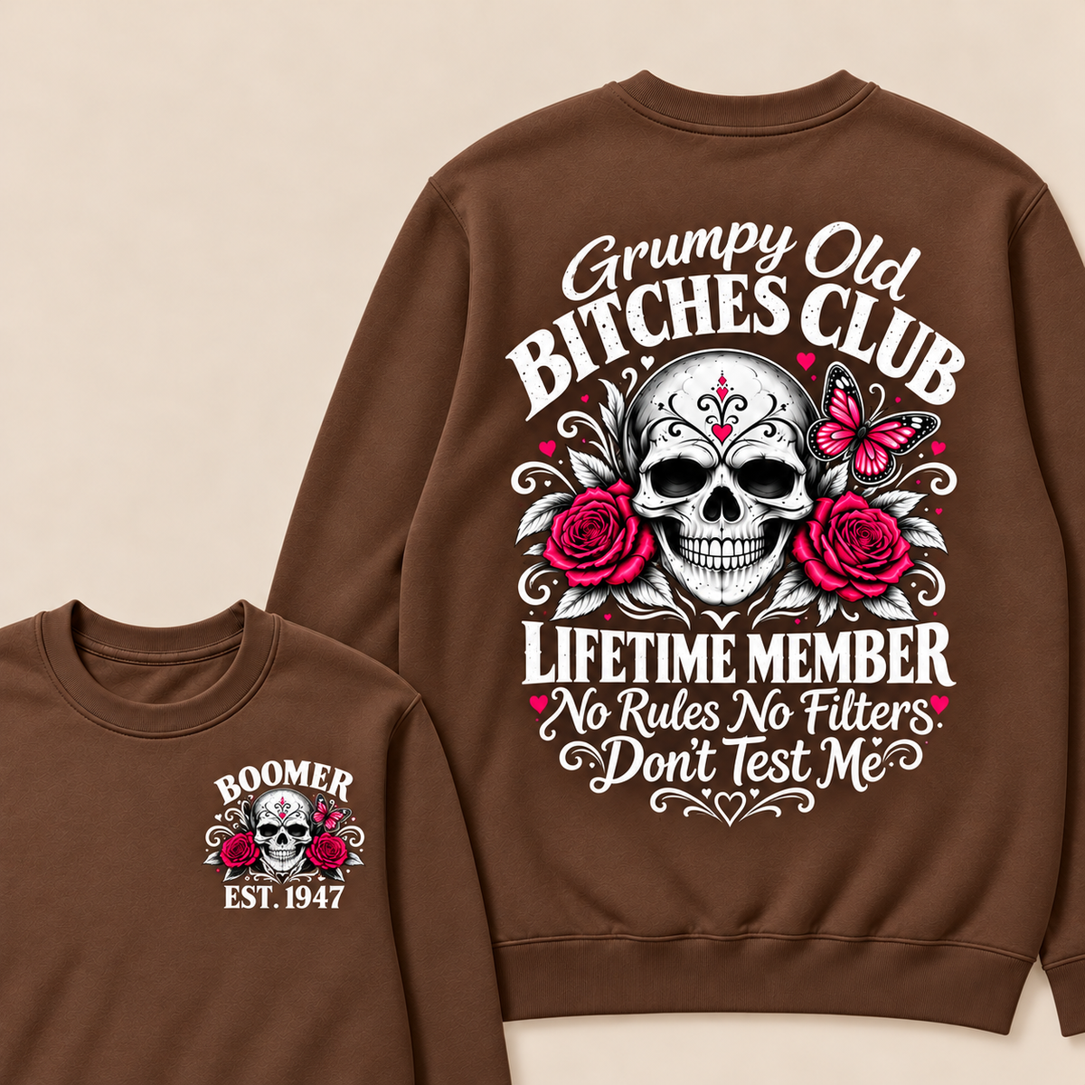 Grumpy Old Bitches Club Lifetime Member No Rules No Filters Don't Test Me Custom Your Year Sweatshirt
