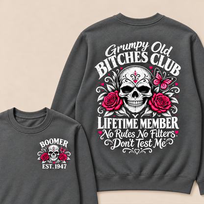 Grumpy Old Bitches Club Lifetime Member No Rules No Filters Don't Test Me Custom Your Year Sweatshirt