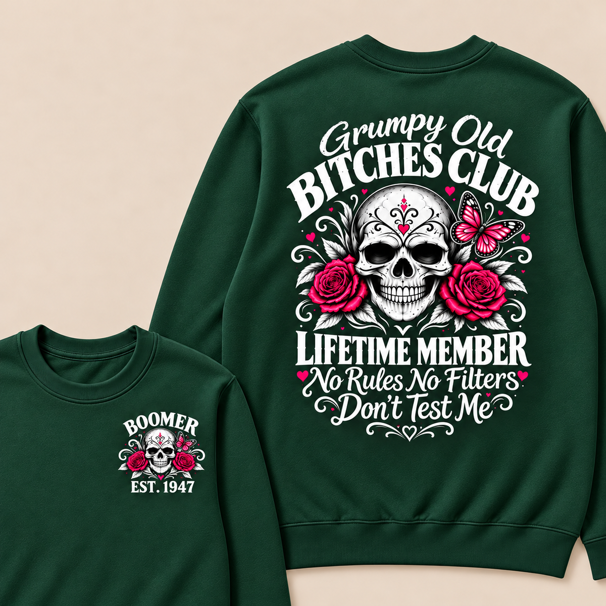 Grumpy Old Bitches Club Lifetime Member No Rules No Filters Don't Test Me Custom Your Year Sweatshirt