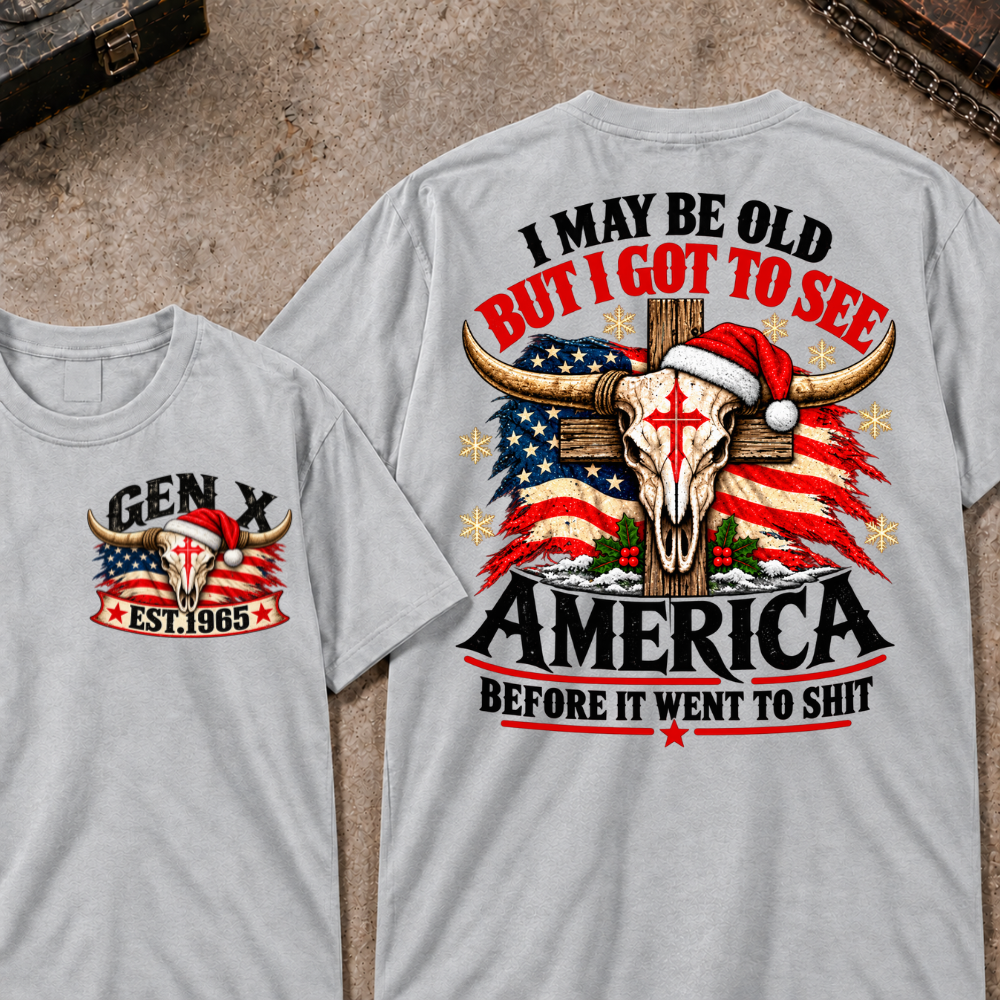 I May Be Old But I Got To See America Before It Went To Shit EST.Year Christmas Bull Skull T-Shirt