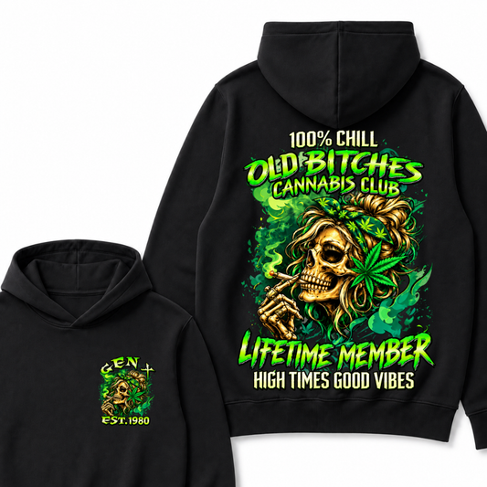 100% Chill Old Bitches Cannabis Club Lifetime Member High Times Good Vibes Custom EST.Year