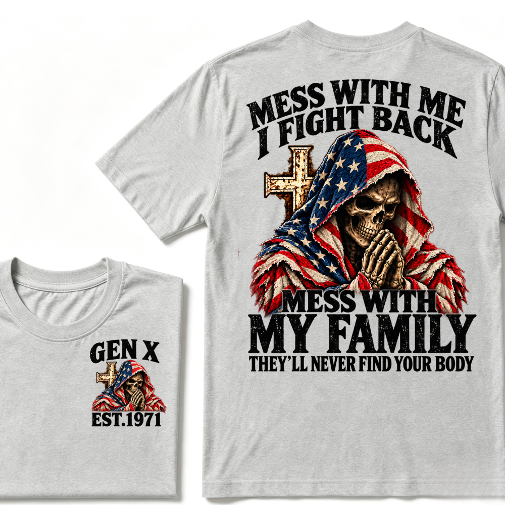 Gen X EST.Year American Flag Prayer Skull Mess With Me I Fight Back Mess With My Family Graphic T-Shirt