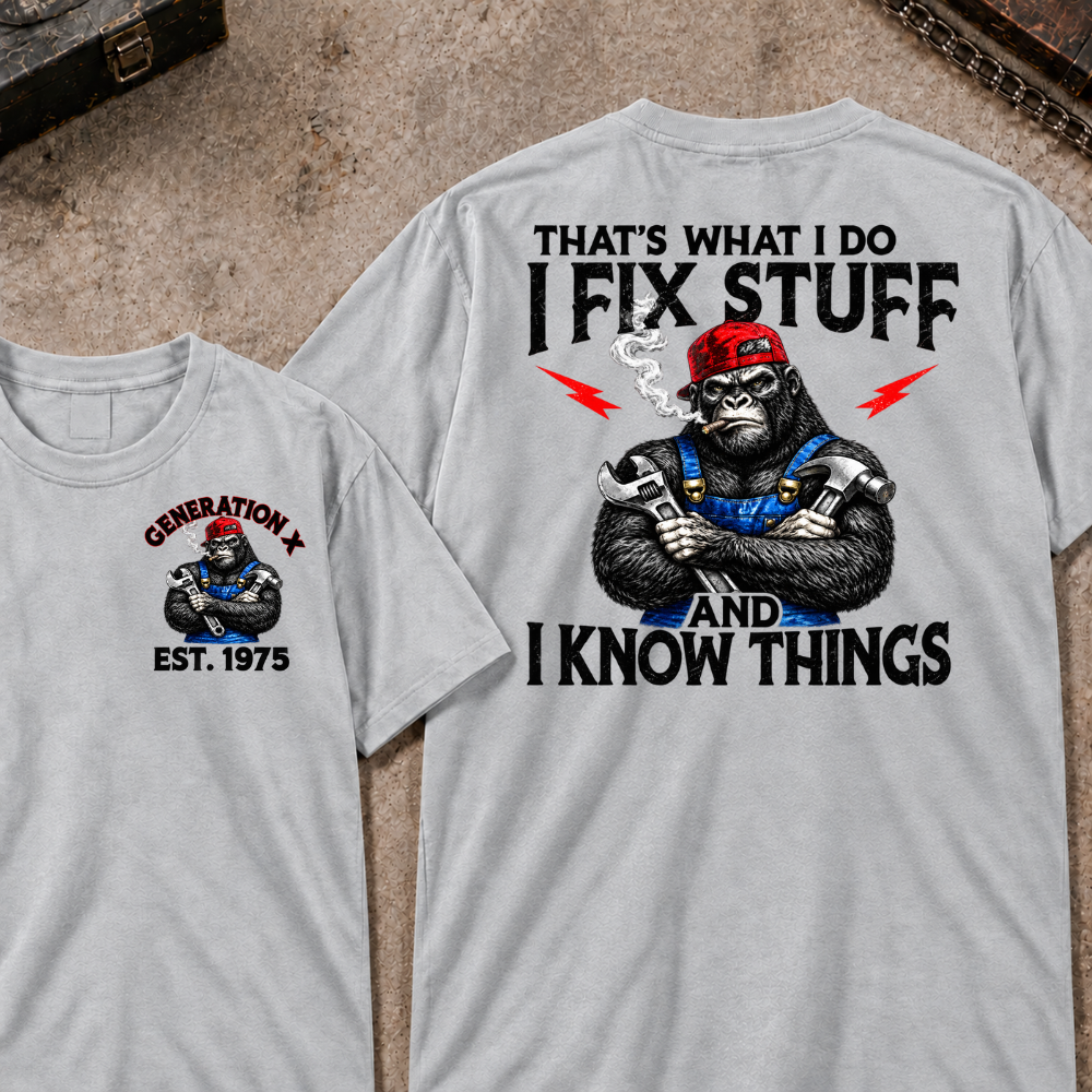 Custom EST.Year That¡¯s What I Do I Fix Stuff And I Know Things Tee