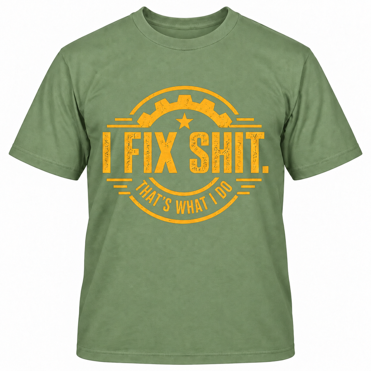 I FIX SHIT THAT'S WHAT I DO T-Shirts