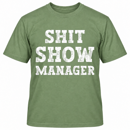 SHIT SHOW MANAGER T-Shirts