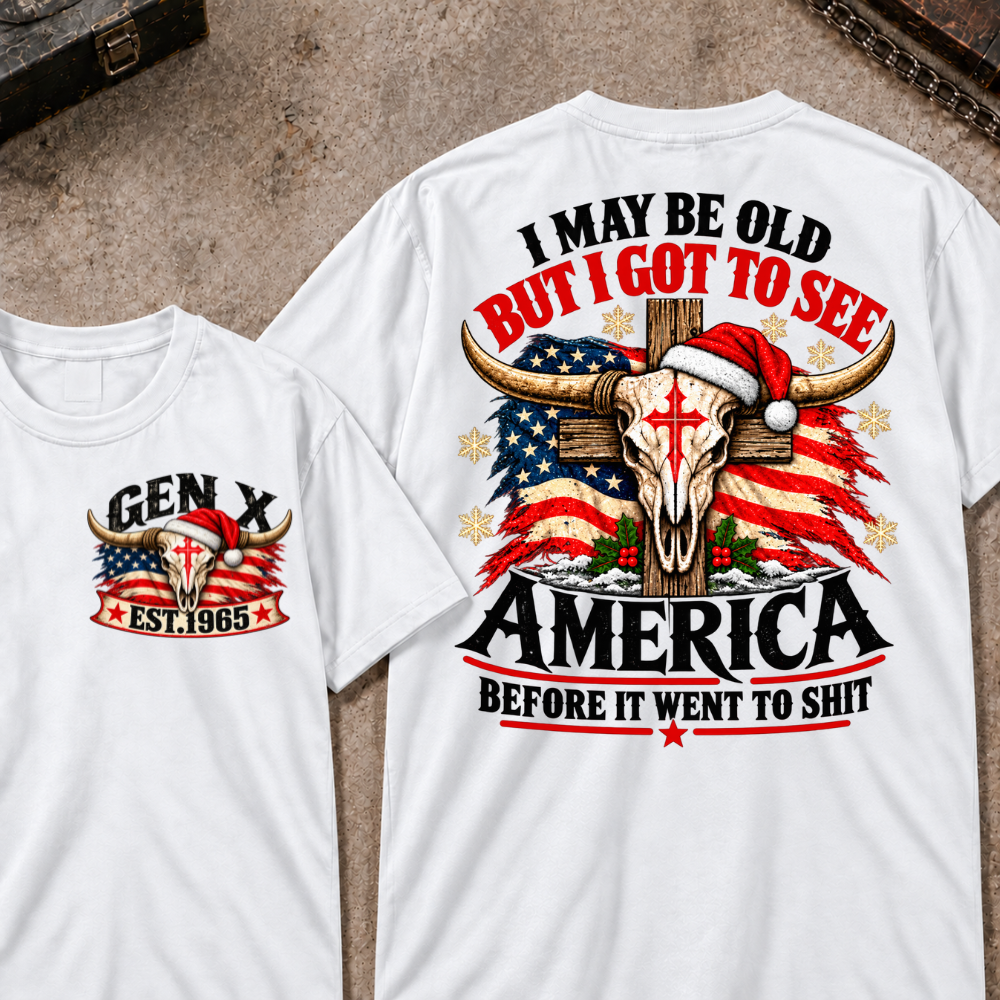 I May Be Old But I Got To See America Before It Went To Shit EST.Year Christmas Bull Skull T-Shirt