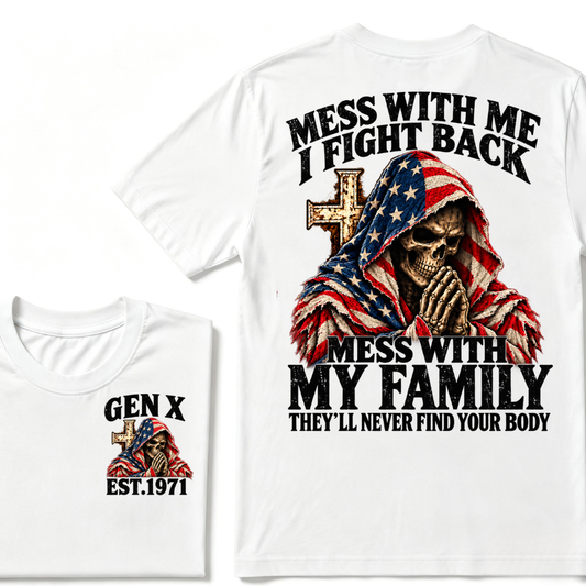 Gen X EST.Year American Flag Prayer Skull Mess With Me I Fight Back Mess With My Family Graphic T-Shirt