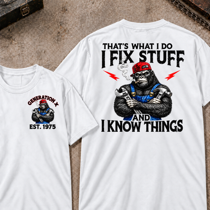 Custom EST.Year That¡¯s What I Do I Fix Stuff And I Know Things Tee
