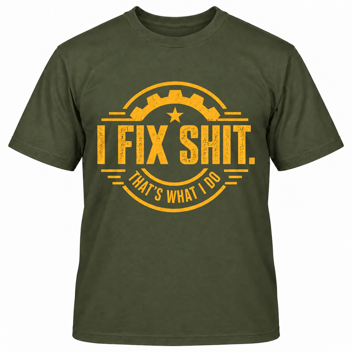 I FIX SHIT THAT'S WHAT I DO T-Shirts