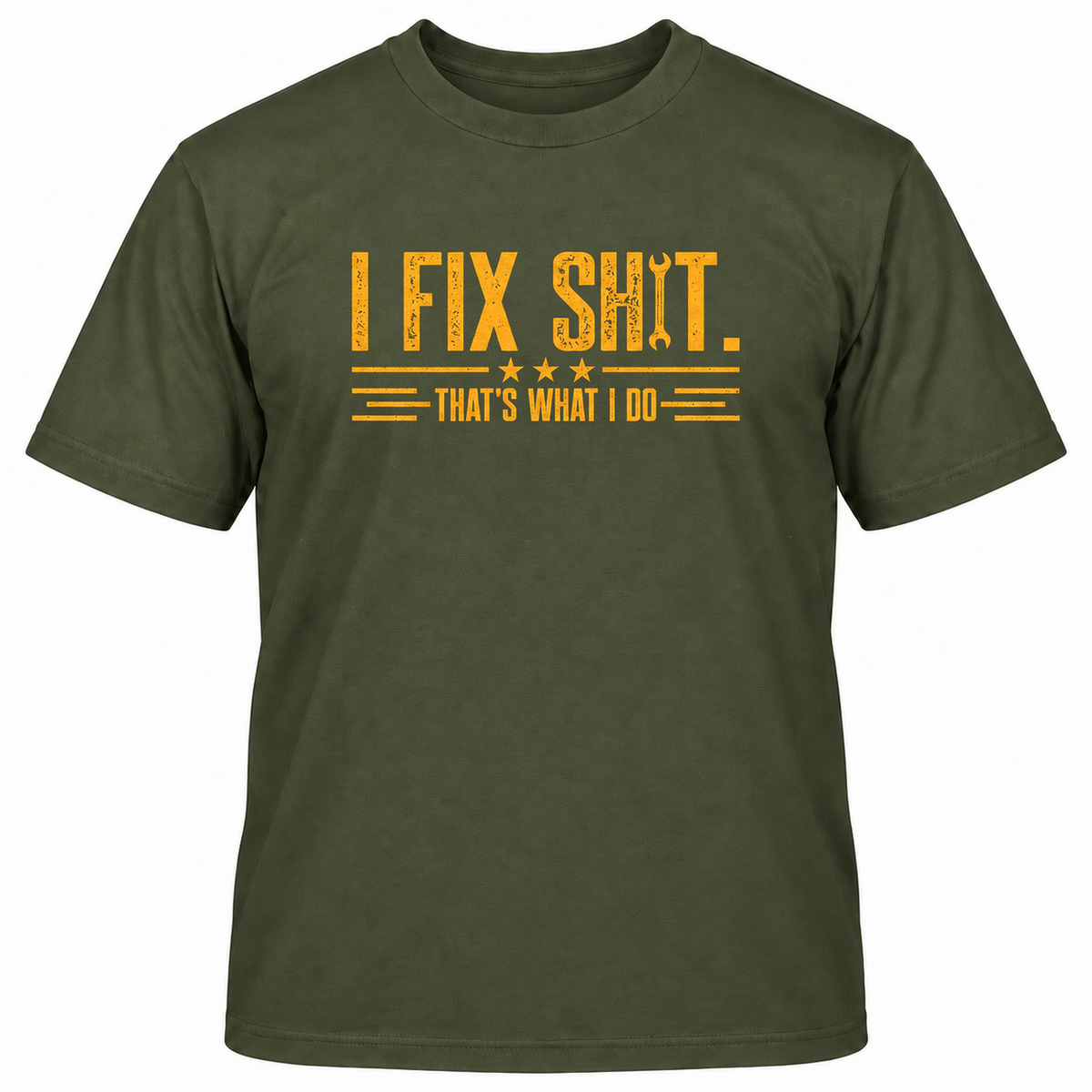 I FIX SHIT THAT'S WHAT I DO T-Shirts