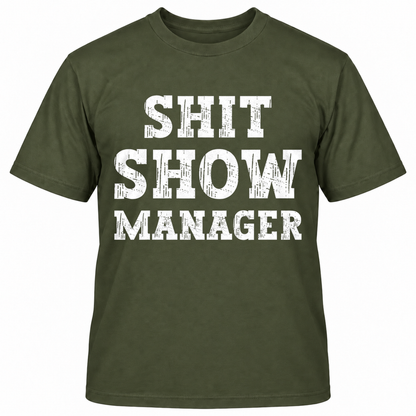 SHIT SHOW MANAGER T-Shirts