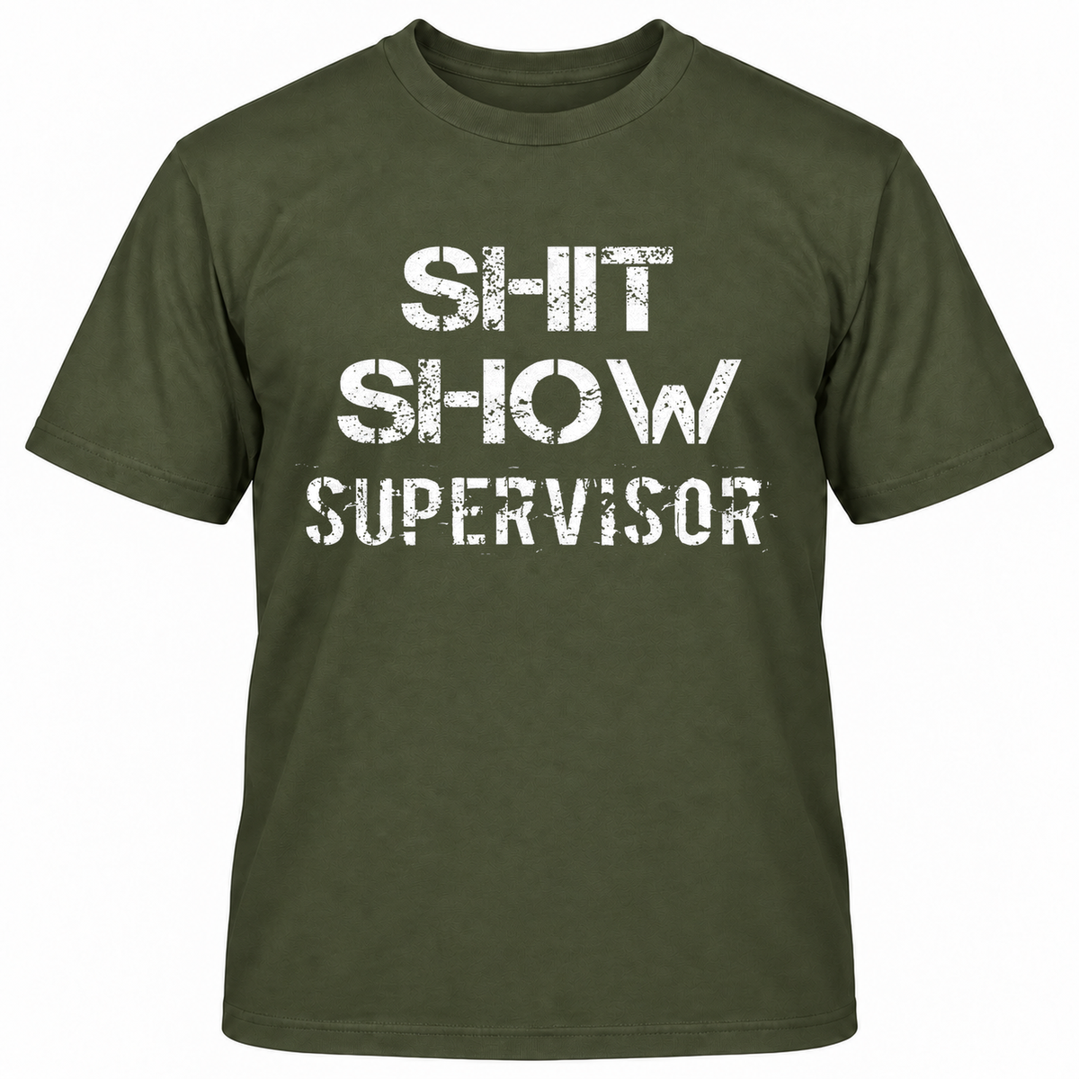 SHIT SHOW SUPERVISOR T-Shirts