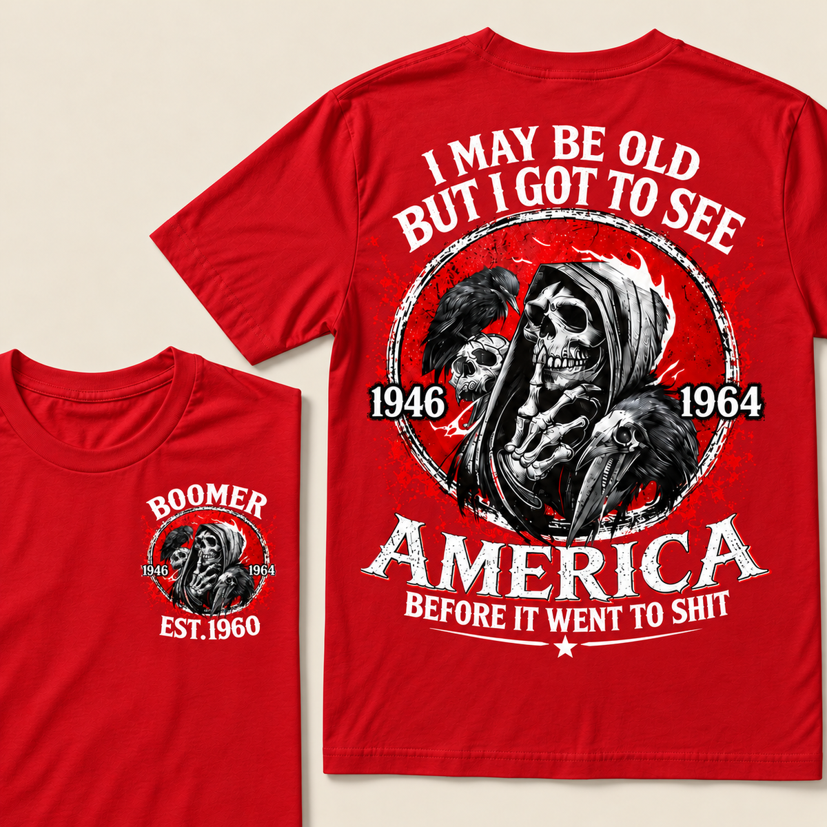 I May Be Old But I Got To See America Before It Went To Shit Custom Year T-shirt