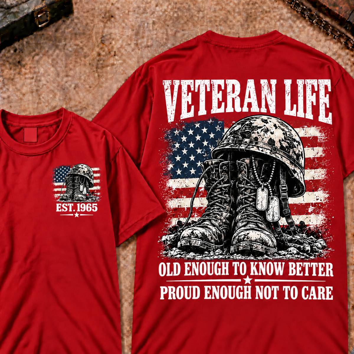 Veteran Life Old Enough To Know Better Proud Enough Not To Care Custom Year T-shirt