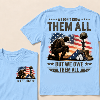 We Don't Know Them All But We Owe Them All Custom Year T-shirt