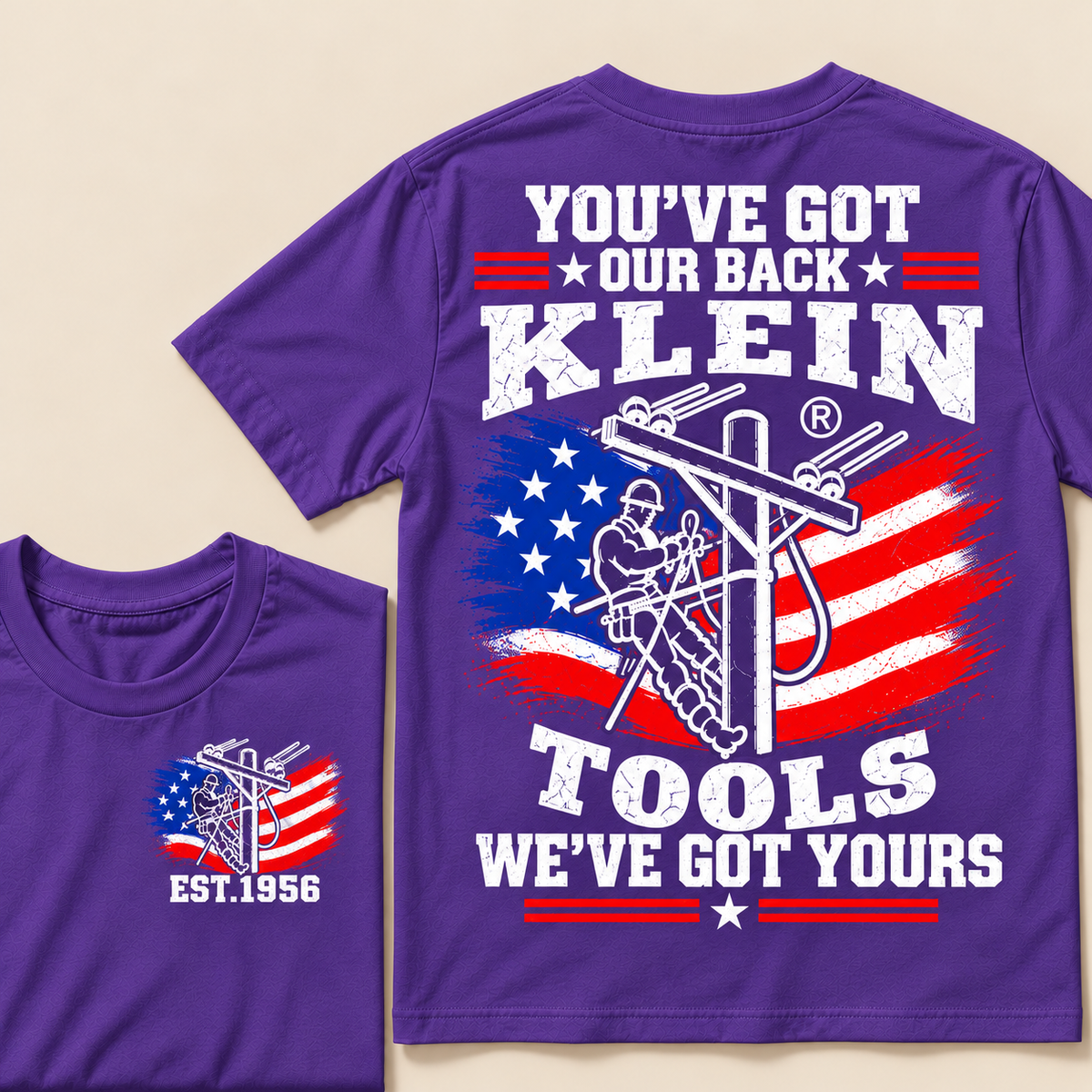 You've Got Our Back, Klein Tools, We've Got Yours  Custom EST.Year T-Shirt
