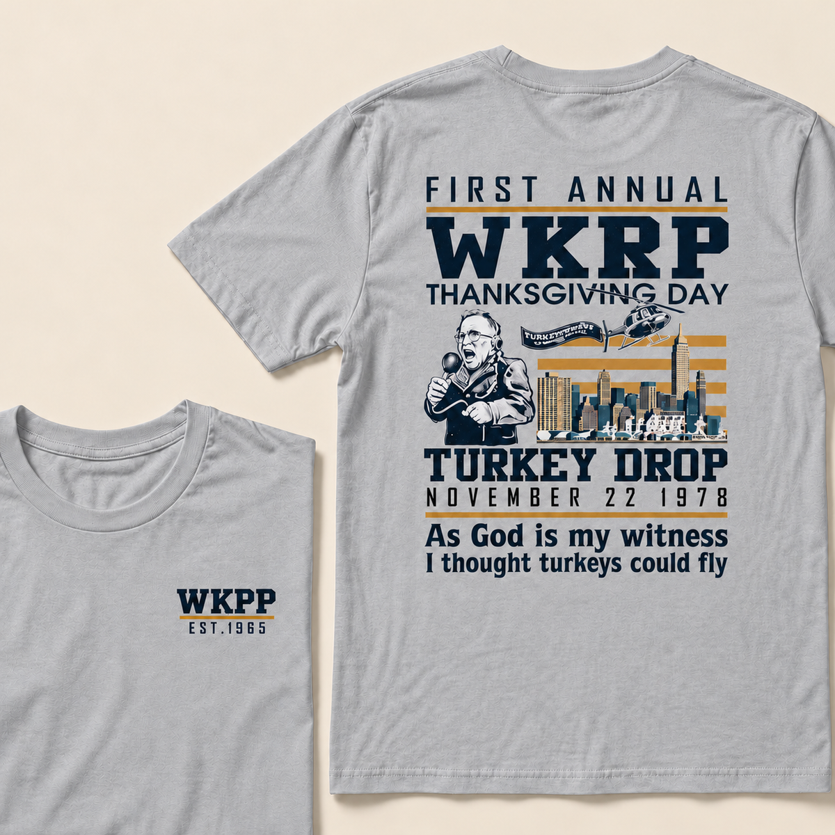 First Annual Wkrp Thanksgiving Day Turkey Drop November 22 1978 As God Is My Witness I Thought Turkeys Could Fly Custom Year T-shirt