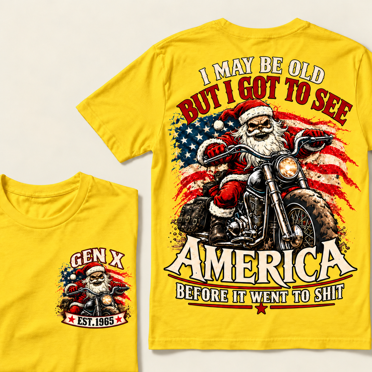I May Be Old But I Got To See America Before It Went To Shit Custom Year T-shirt