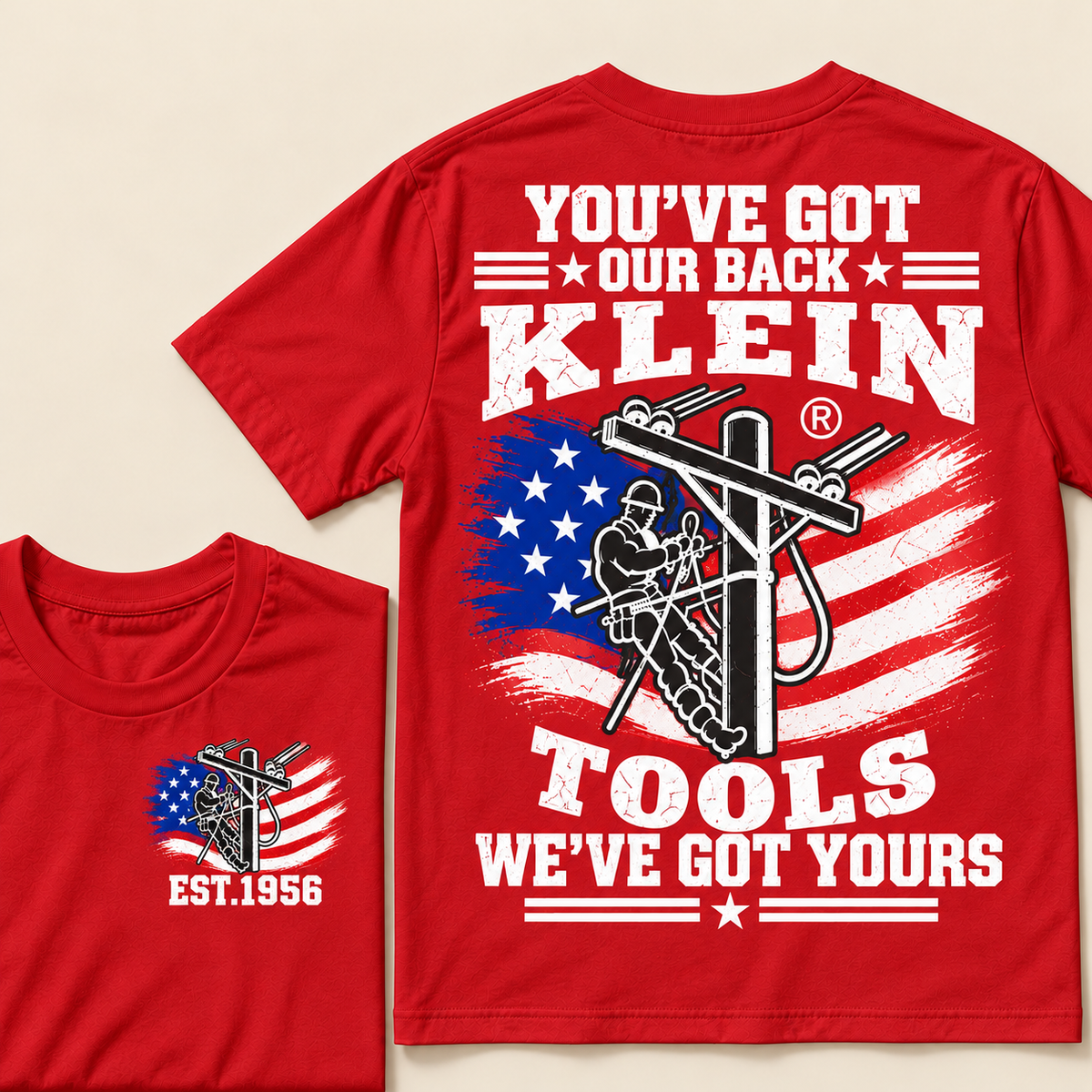 You've Got Our Back, Klein Tools, We've Got Yours  Custom EST.Year T-Shirt