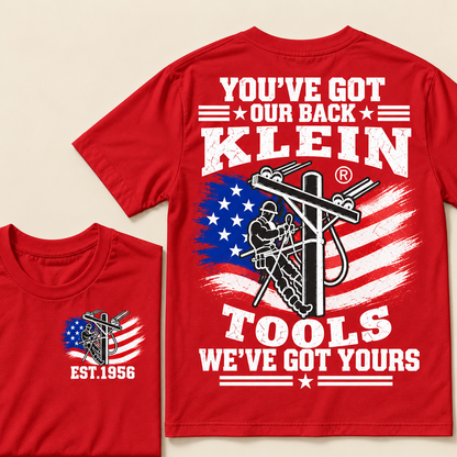 You've Got Our Back, Klein Tools, We've Got Yours  Custom EST.Year T-Shirt