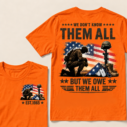 We Don't Know Them All But We Owe Them All Custom Year T-shirt