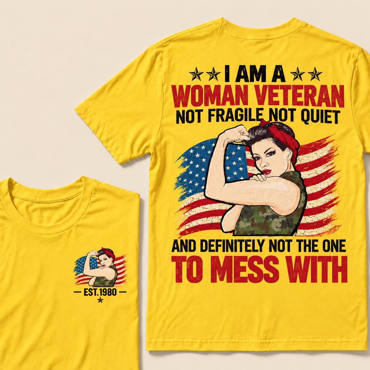 I Am A Woman Veteran Not Fragile Not Quiet And Definitely Not The One To Mess With Custom Year T-shirt