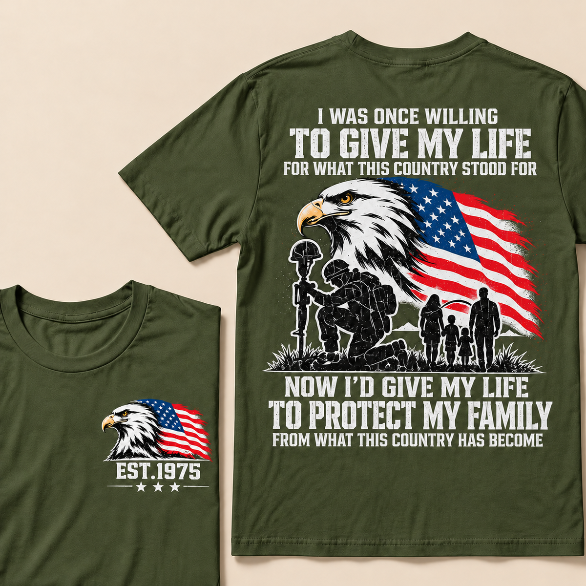 I Was Once Willing To Give My Life For What This Country Stood For  Now I'd Give My Life To Protect My Family From What This Country Has Become Custom Year T-shirt