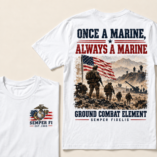 Once A Marine, Always A Marine Ground Combat Element Semper Fidelis Custom Year T-shirt