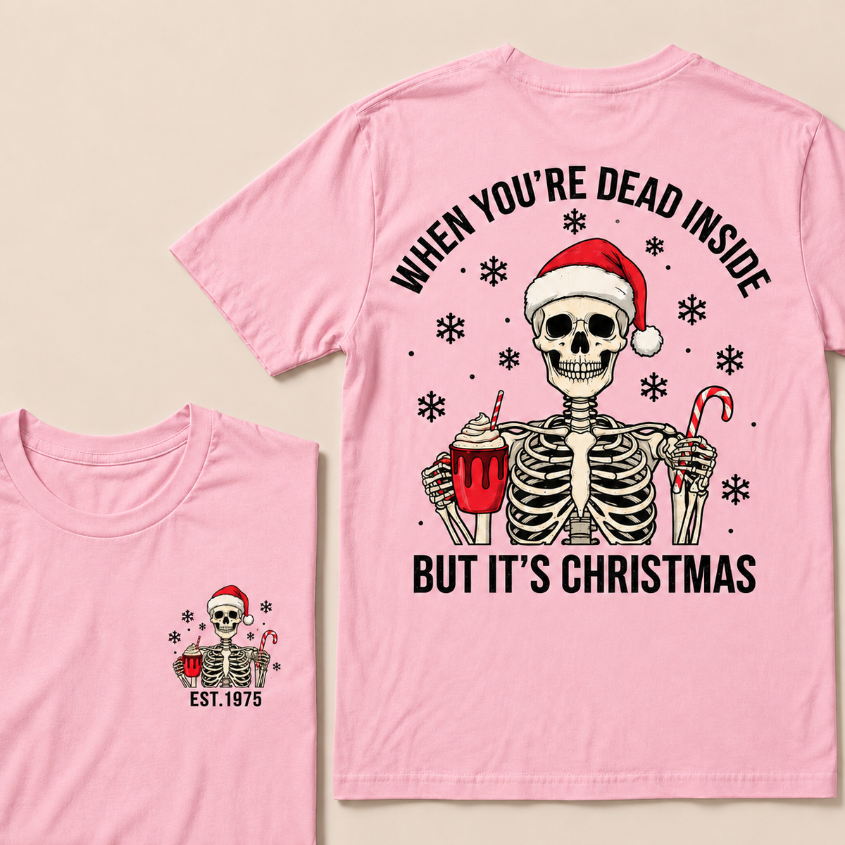 When You're Dead Inside But It's Christmas Custom Year T-shirt