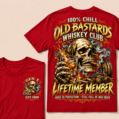 100% Chill Old Bastards Whiskey Club Lifetime Member Aged To Perfection • Still Full Of Bad Ideas Custom Year T-shirt