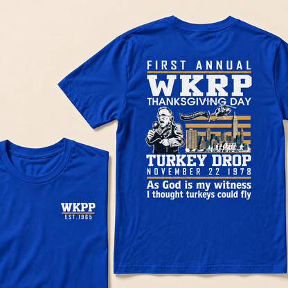 First Annual Wkrp Thanksgiving Day Turkey Drop November 22 1978 As God Is My Witness I Thought Turkeys Could Fly Custom Year T-shirt