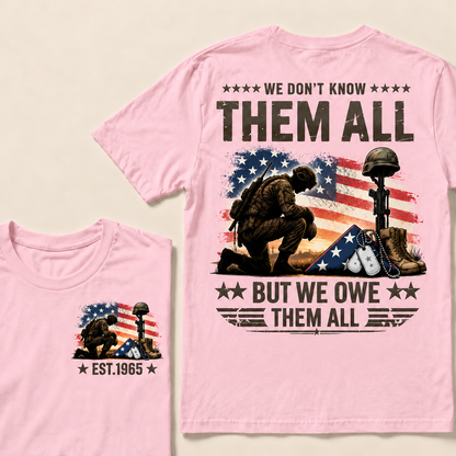 We Don't Know Them All But We Owe Them All Custom Year T-shirt