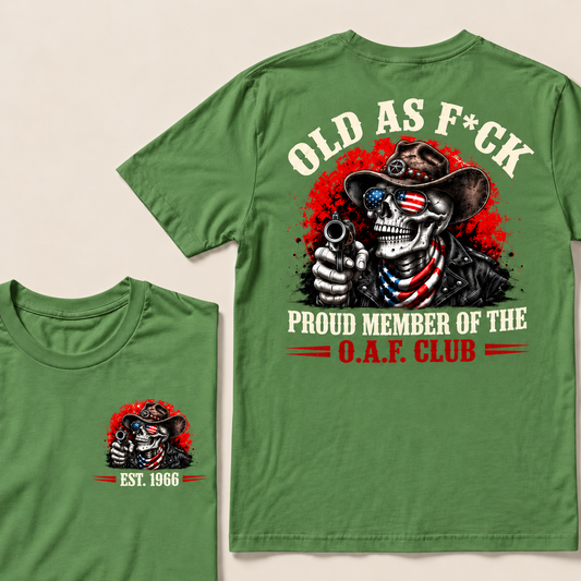 Old As F*ck Proud Member Of The O.A.F. Club Custom Year T-Shirts