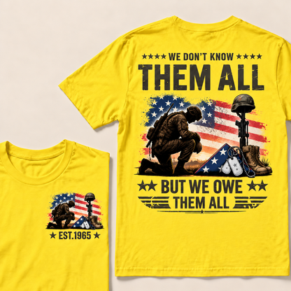 We Don't Know Them All But We Owe Them All Custom Year T-shirt
