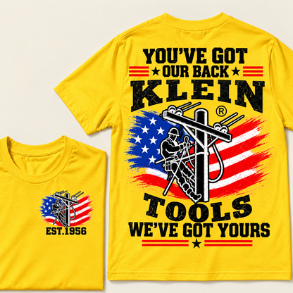 You've Got Our Back, Klein Tools, We've Got Yours  Custom EST.Year T-Shirt