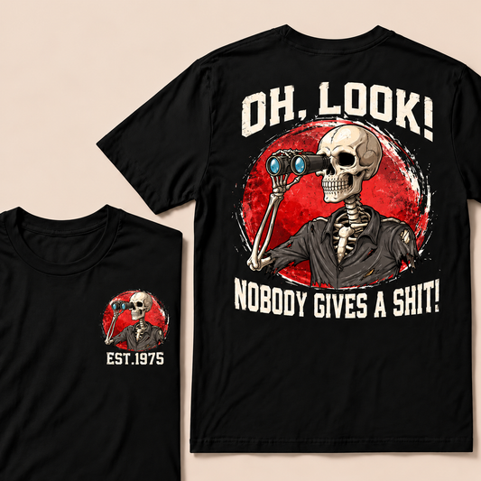 Oh, Look! Nobody Gives A Shit! Custom Year T-shirt