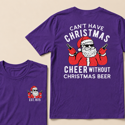 Can't Have Christmas Cheer Without Christmas Beer Custom Year T-shirt